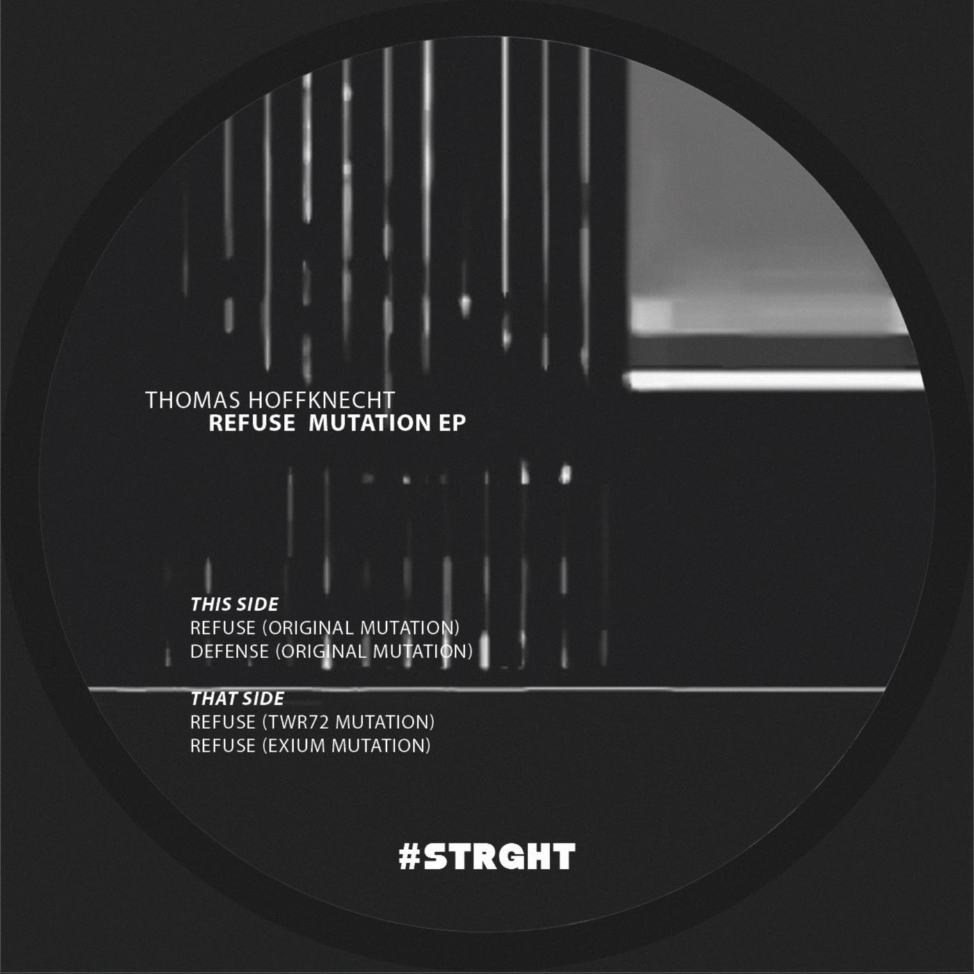 image cover: Thomas Hoffknecht - Refuse Mutation / STRGHTX018