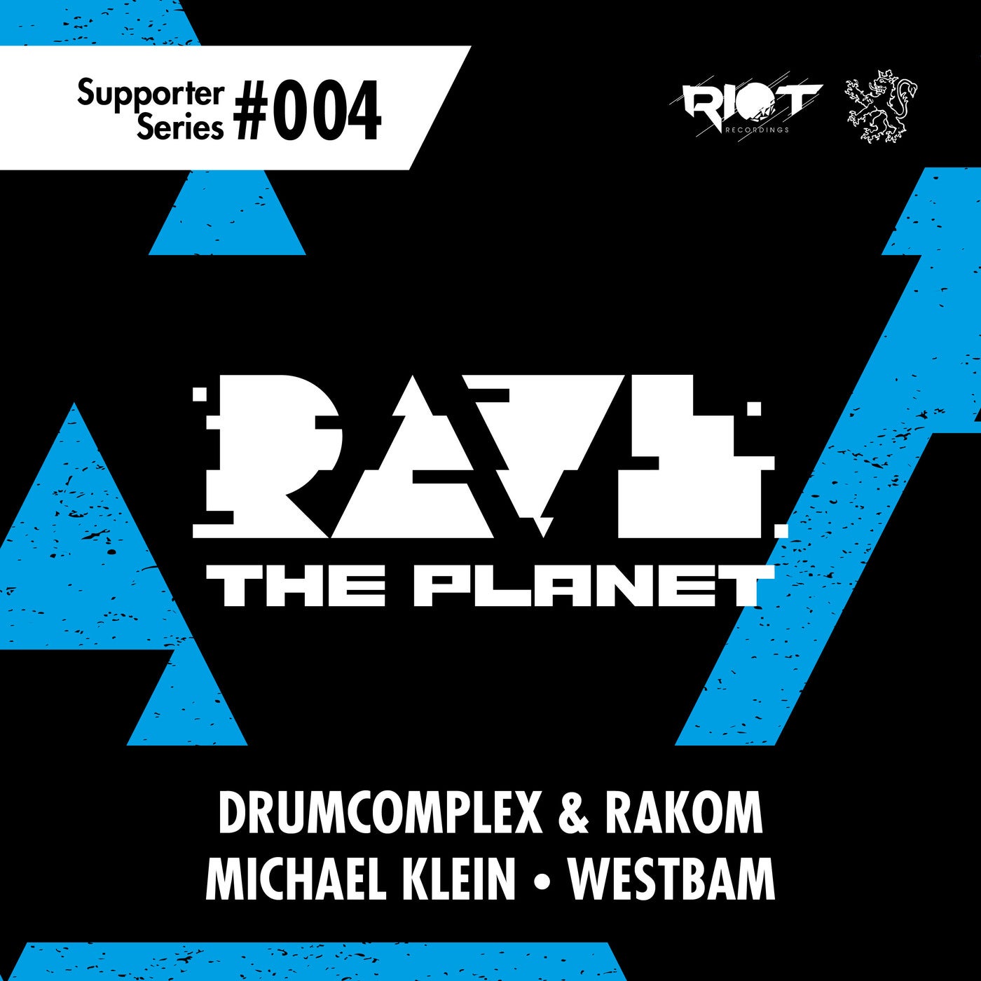 image cover: Drumcomplex, Rakom, Michael Klein, Westbam - Rave the Planet: Supporter Series, Vol. 004 / RTP004