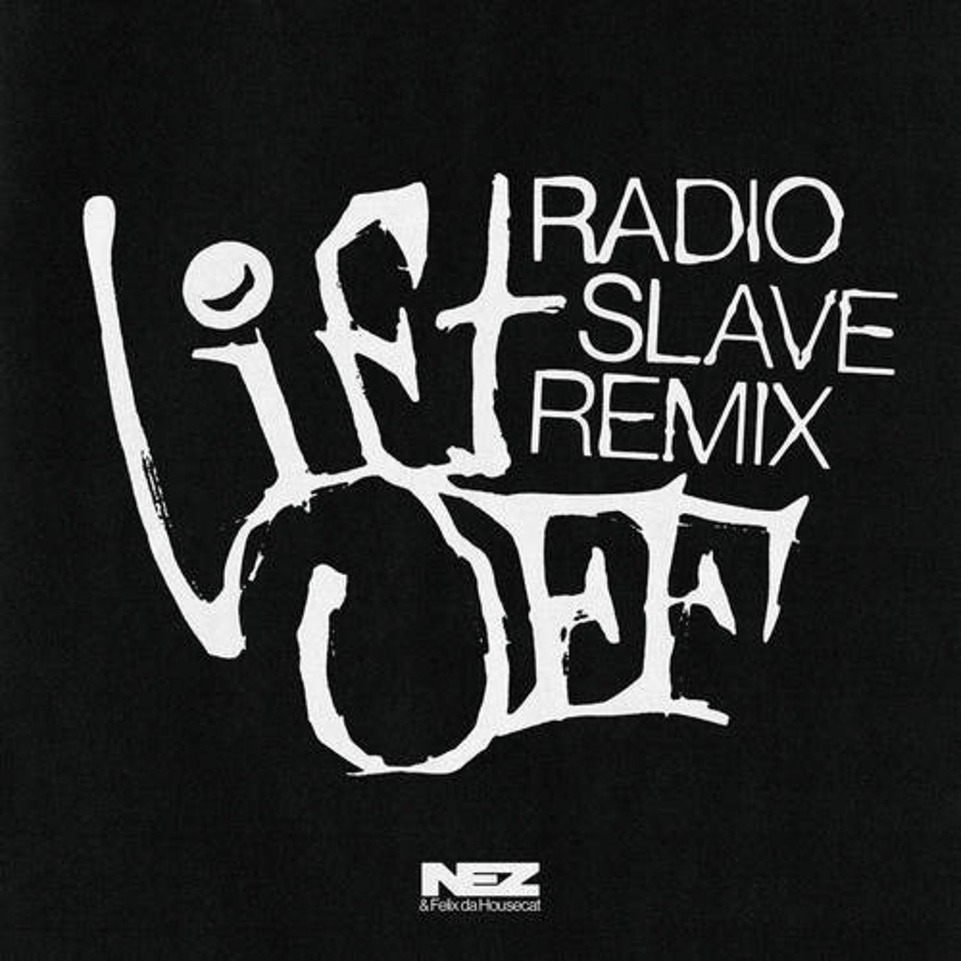 image cover: Felix Da Housecat, Nez - Lift Off (Radio Slave Remixes) / G010004616704A