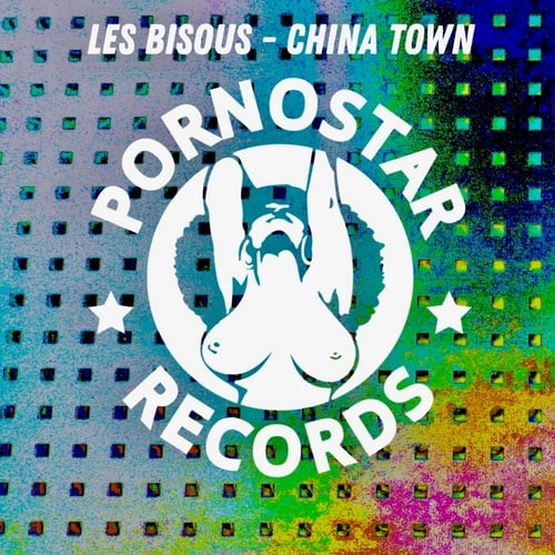 image cover: Les Bisous - Les Bisous - China Town / PR810