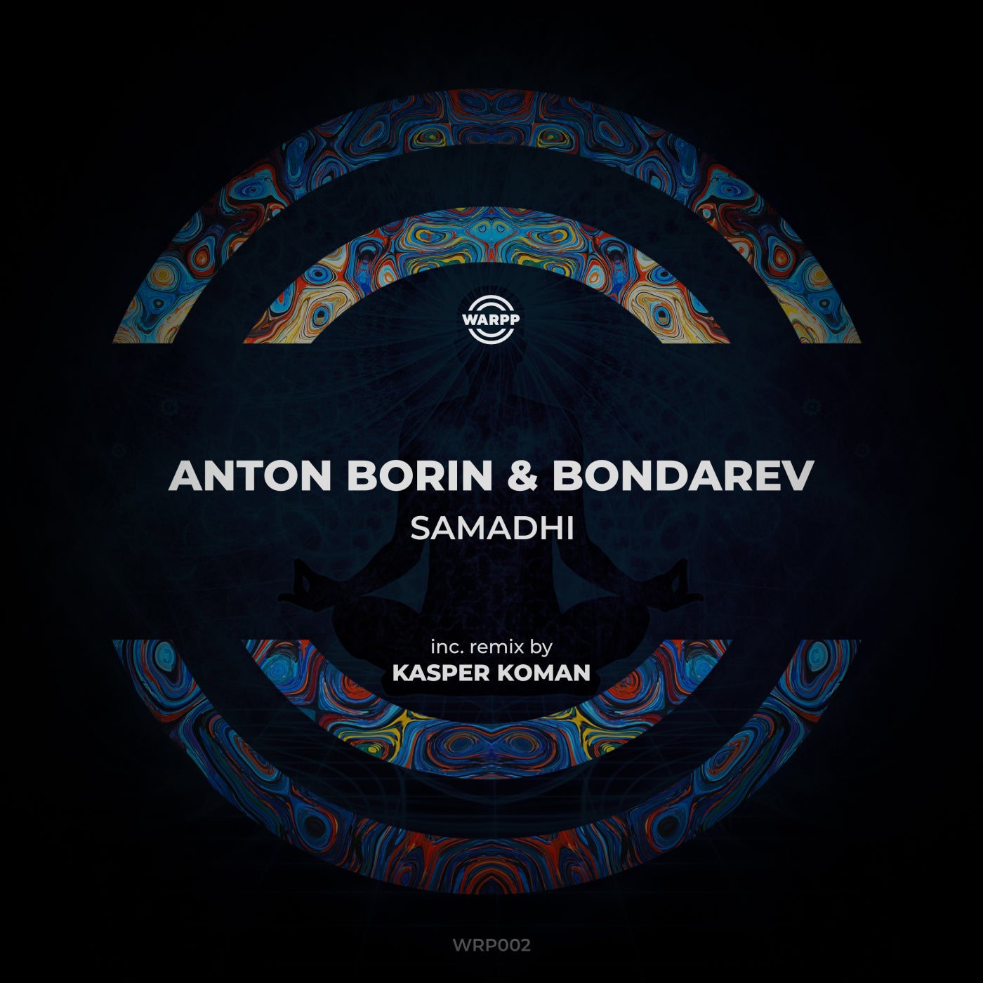 image cover: Bondarev, Anton Borin (RU) - Samadhi / WRP002