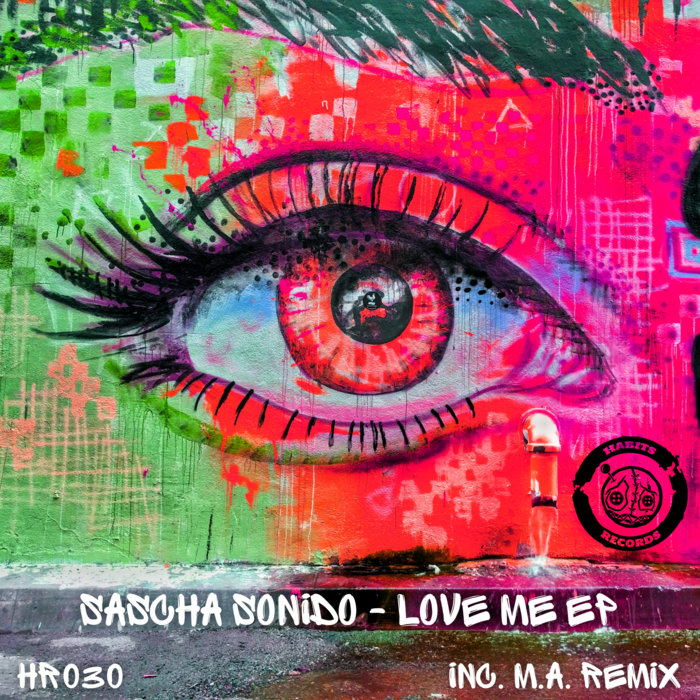 image cover: Sascha Sonido - Love Me EP / HR030