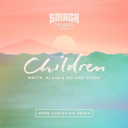 image cover: Roland Clark, Klaas, MATTN - Children (John Christian Remix) / SI311710