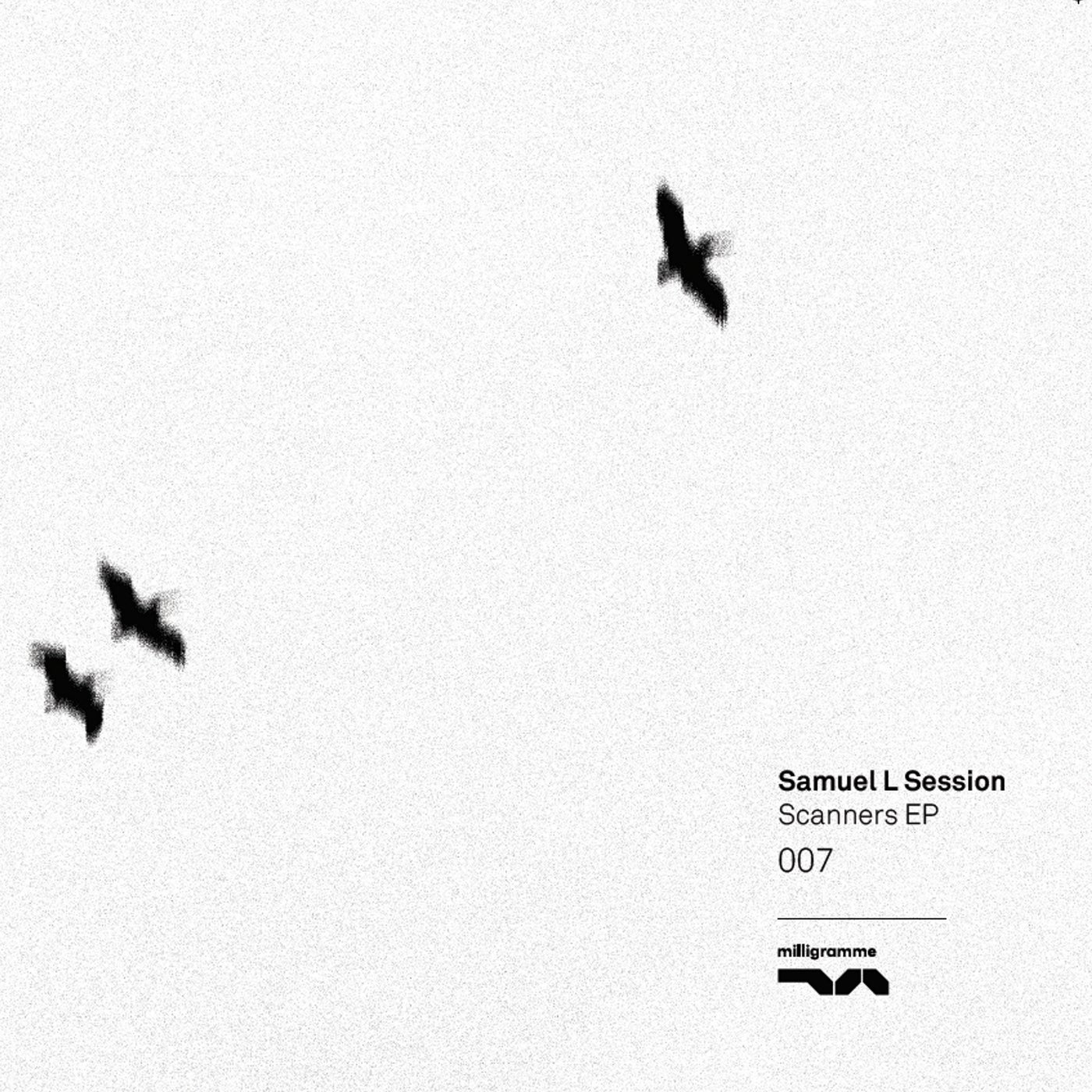 image cover: Samuel L Session - Scanners / MILLIGRAMME007