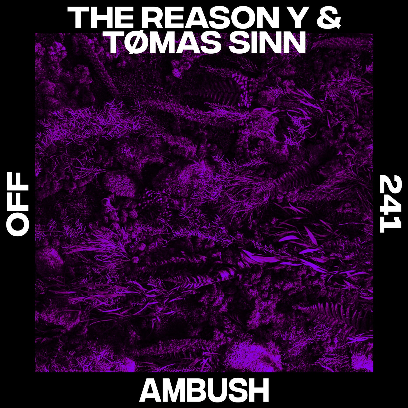 image cover: The Reason Y, Tømas Sinn - Ambush / OFF241