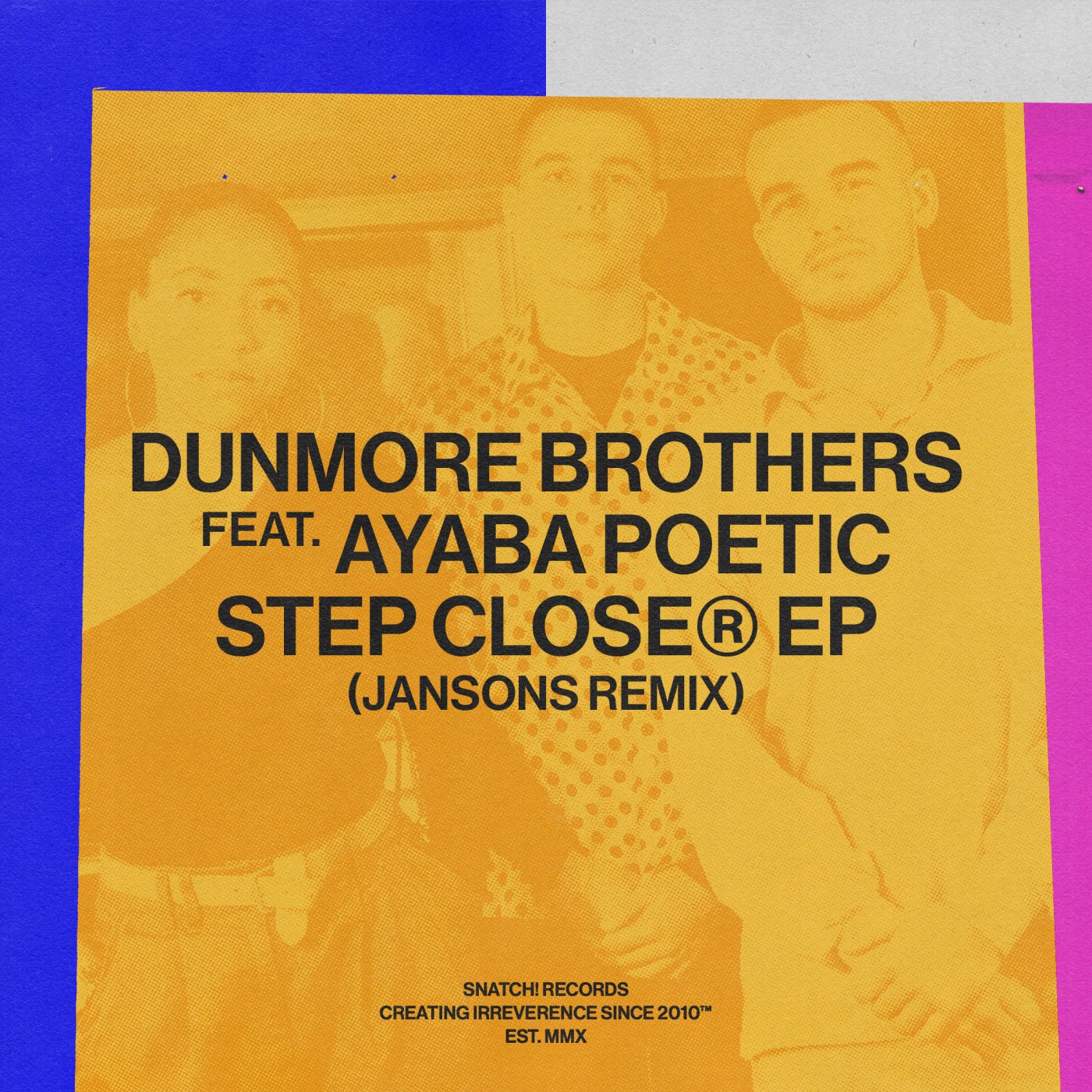 image cover: Ayaba Poetic, Dunmore Brothers - Step Closer (Jansons Remix) / SNATCH164