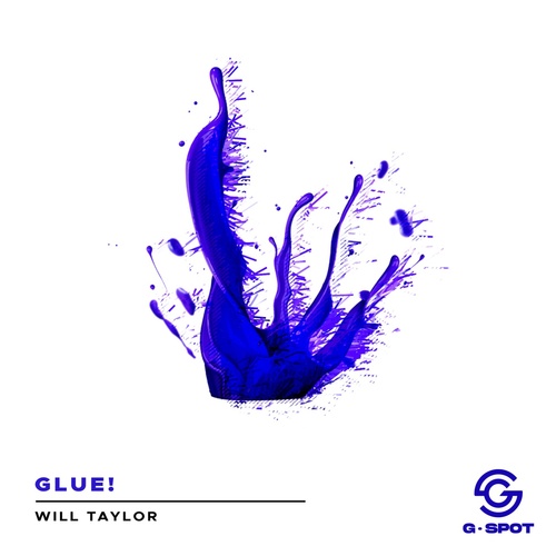 image cover: Will Taylor (UK) - Glue! / GSPT016