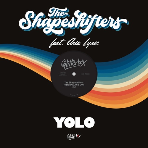 image cover: The Shapeshifters, ARIA LYRIC - YOLO - Extended Mix / GLITS078D2