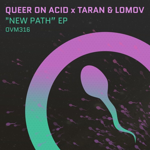 image cover: Queer On Acid, Taran & Lomov - New Path EP / OVM316