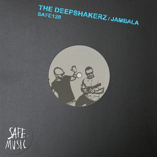 image cover: The Deepshakerz - Jambala (Tribe Mix) / SAFE128B