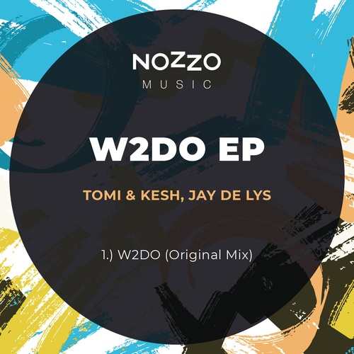 image cover: Jay de Lys, Tomi&Kesh - W2DO / NM006