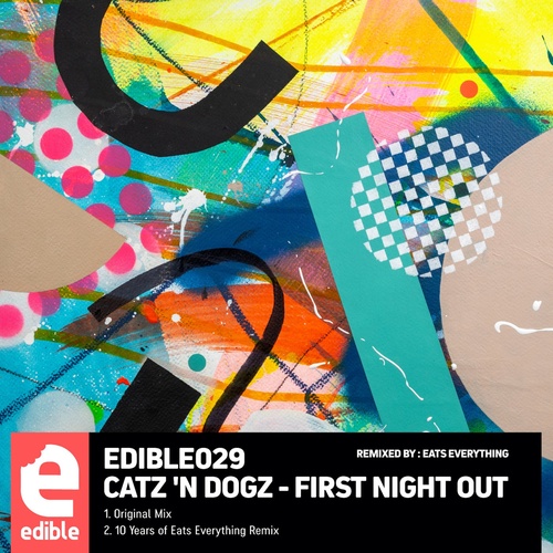 image cover: Catz 'n Dogz - First Night Out / EDIBLE029