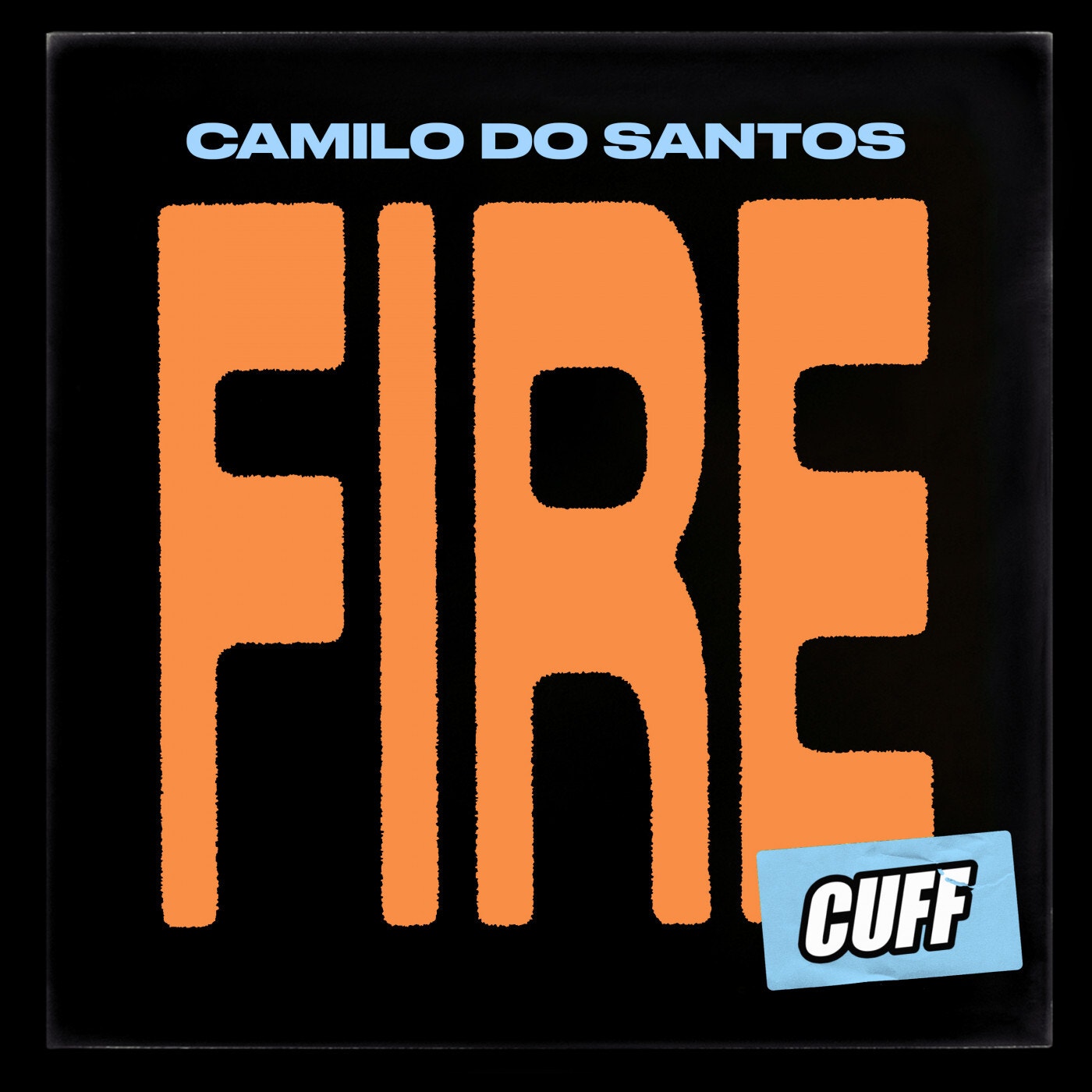 image cover: Camilo Do Santos - Fire / CUFF153