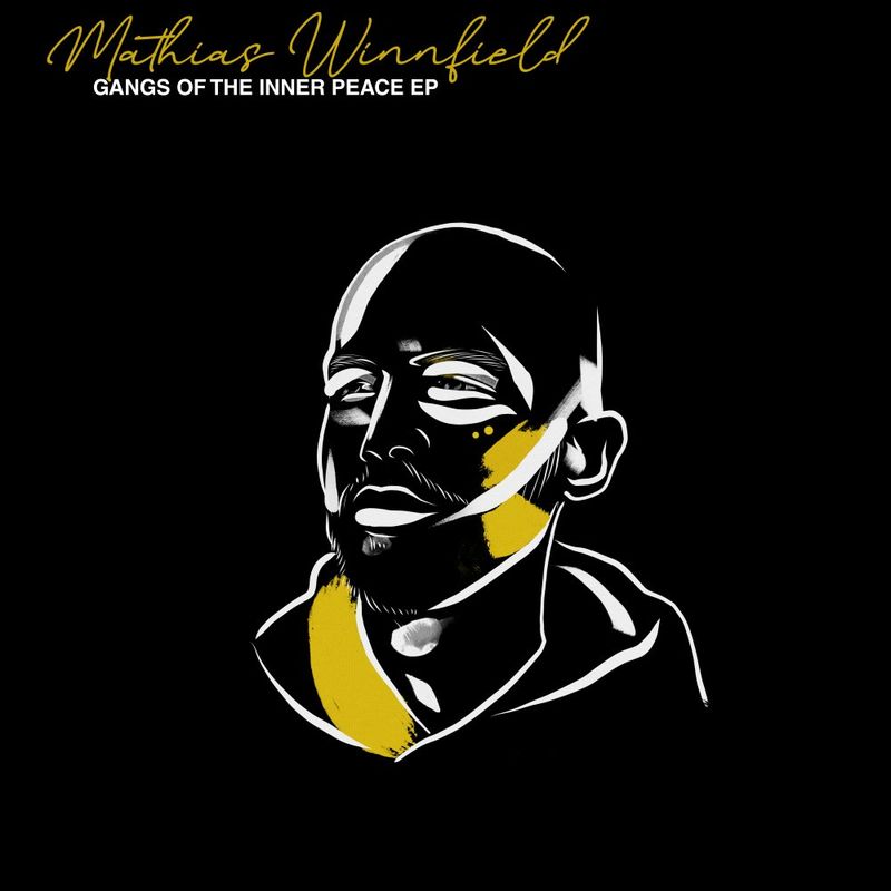 Download Mathias Winnfield - Gangs of The Inner Peace EP on Electrobuzz