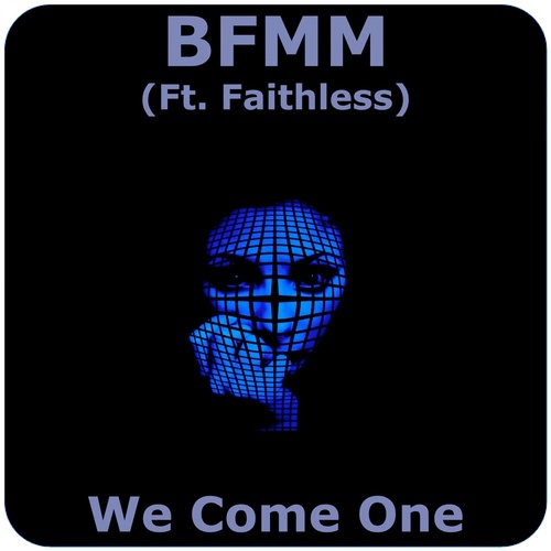 image cover: Faithless, BFMM - We Come One / 723249