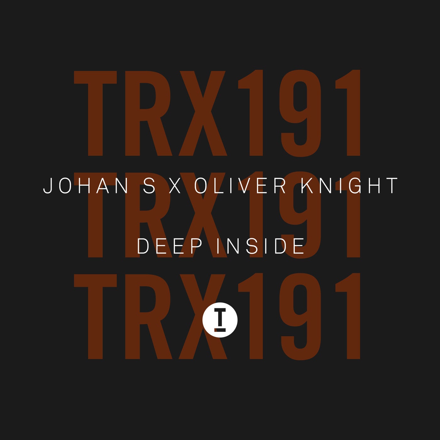 image cover: Johan S, Oliver Knight - Deep Inside / TRX19101Z