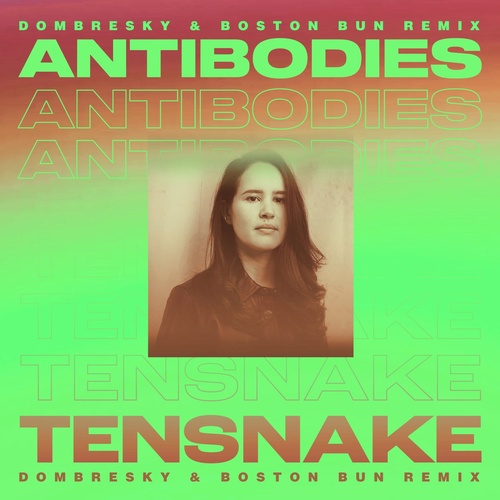 image cover: Tensnake, Cara Melín - Antibodies - Dombresky & Boston Bun Remix / ARMAS2048R1