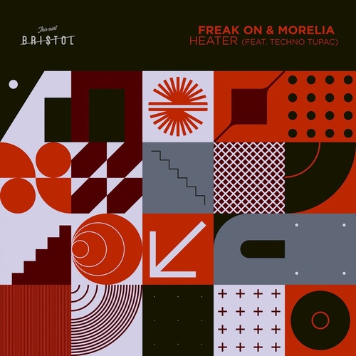 Download Morelia, FREAK ON, Techno Tupac - Heater