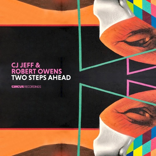 image cover: Robert Owens, Cj Jeff - Two Steps Ahead / CIRCUS145