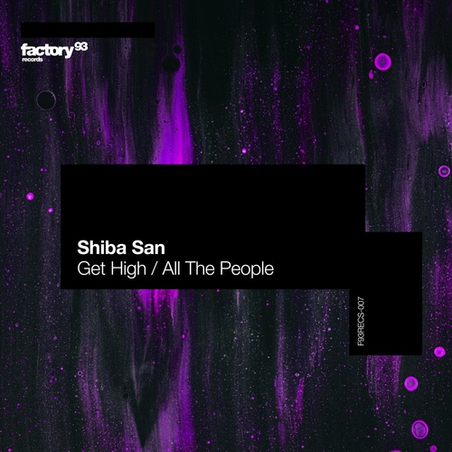 image cover: Shiba San - Get High / All The People / F93RECS007B