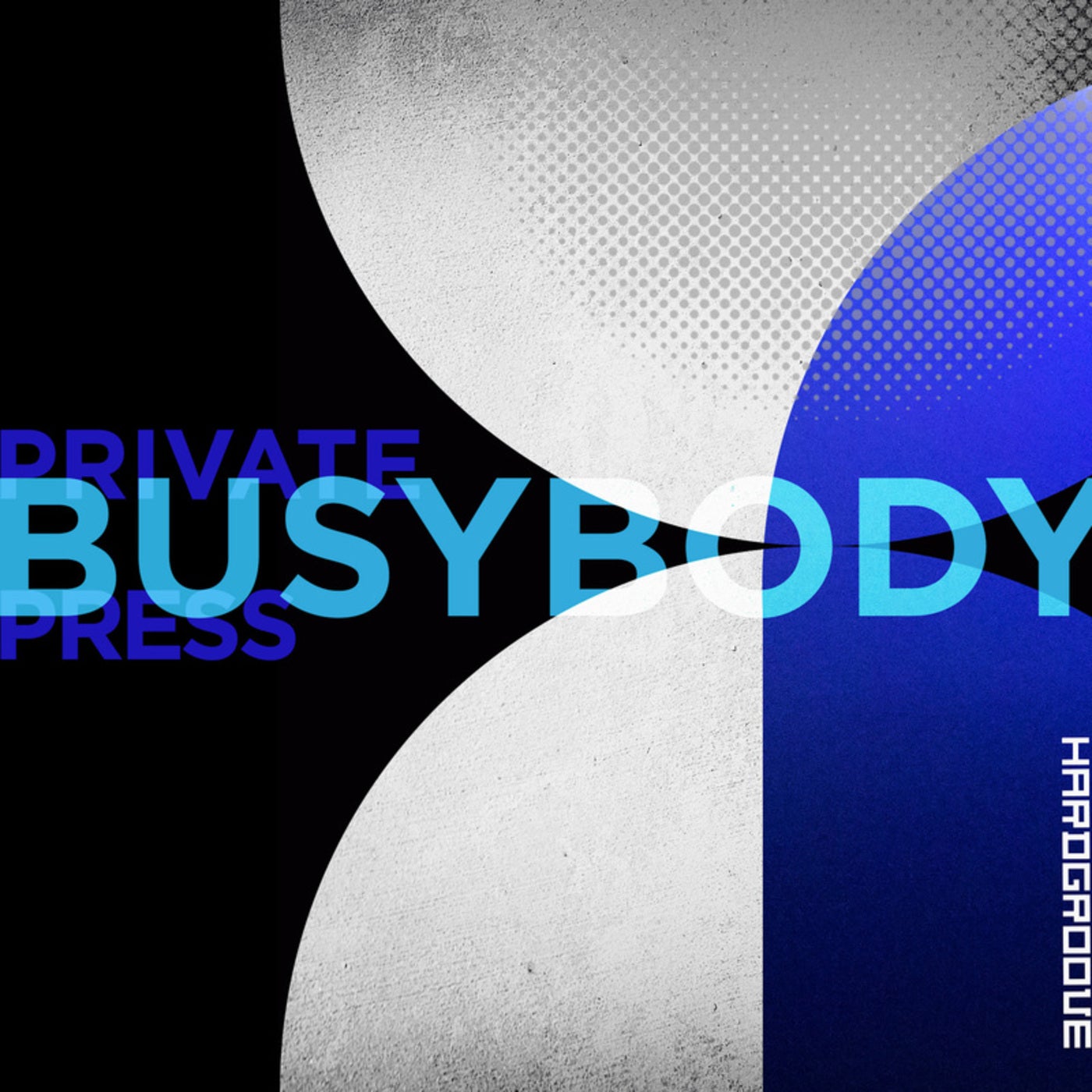 image cover: Private Press - Busy Body EP / HARDGROOVEDIGI004