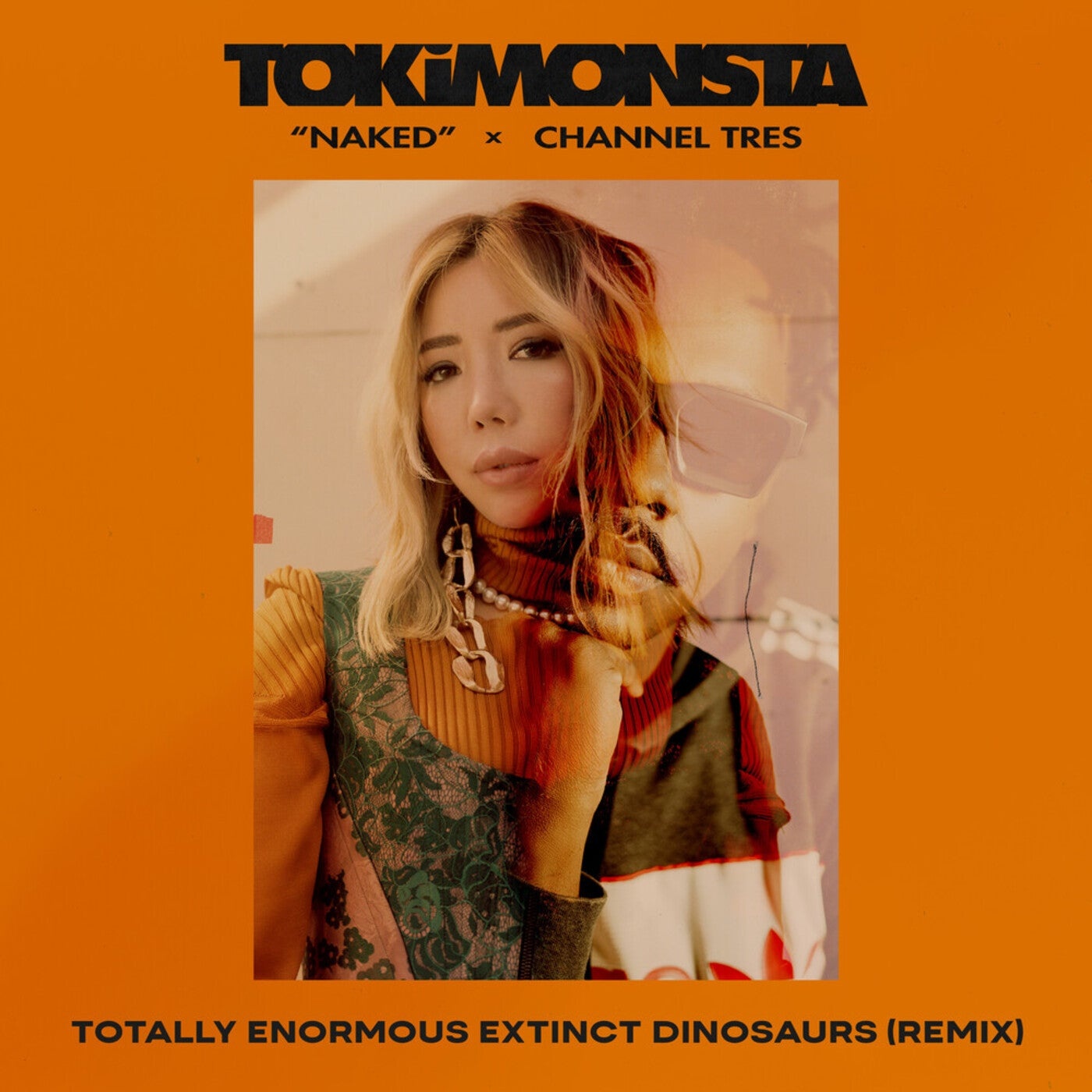 image cover: TOKiMONSTA, Channel Tres - Naked (Totally Enormous Extinct Dinosaurs Extended Remix) / YAR311BP
