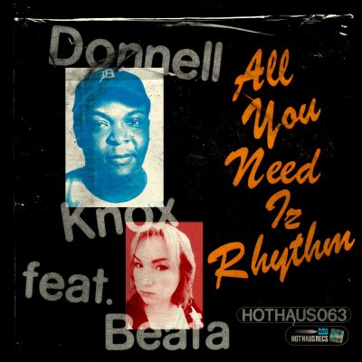 09 2021 346 091273306 Donnell Knox, Beata - All You Need Iz Rhythm / HOTHAUS063