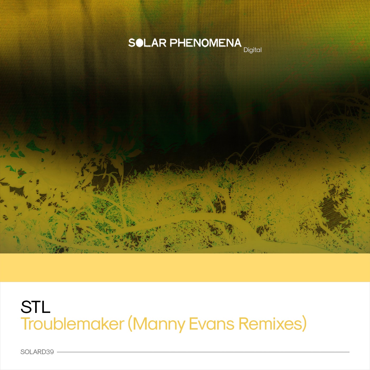 image cover: STL - Troublemaker (Manny Evans Remixes) / SOLARD39