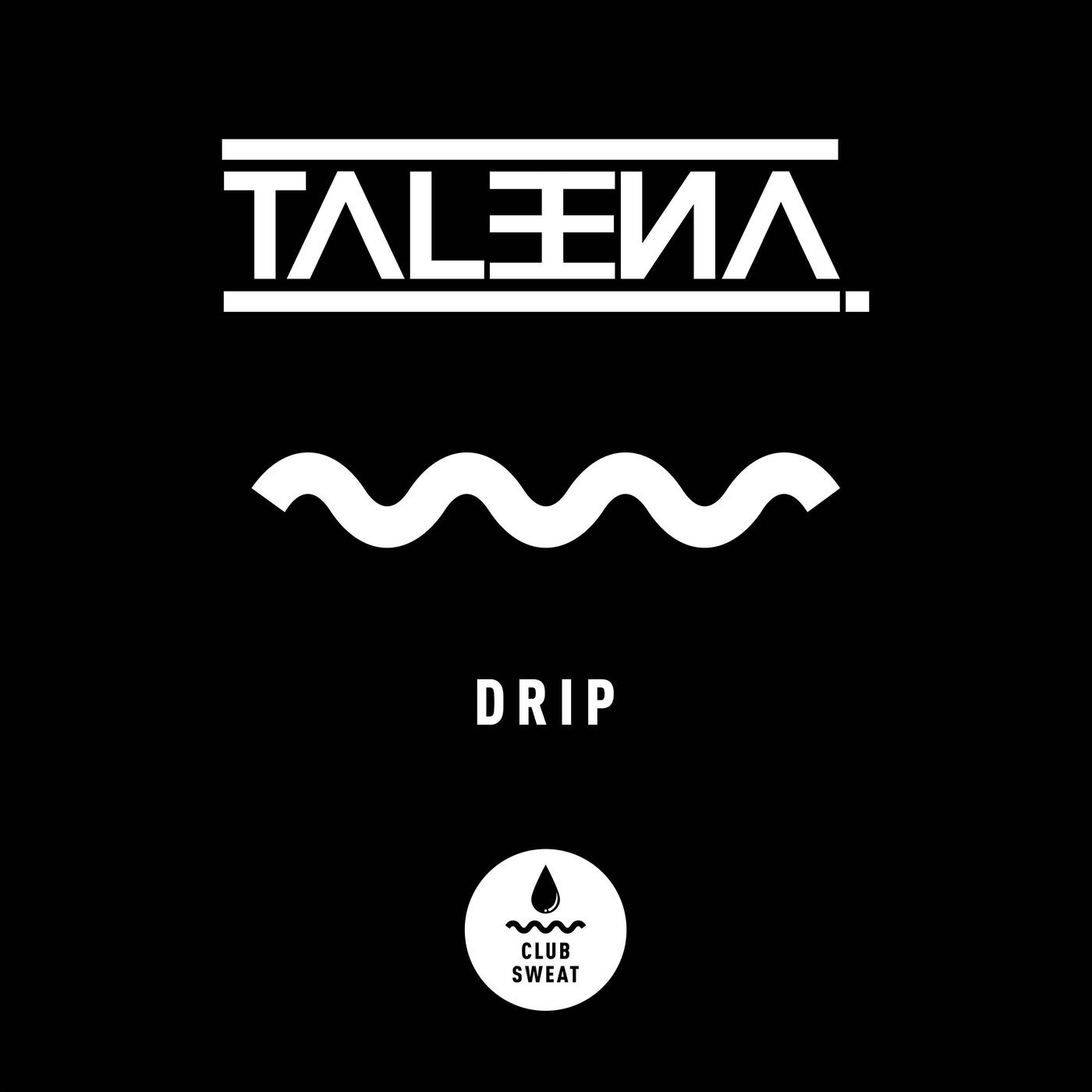 image cover: Taleena - Drip (Extended Mix) / CLUBSWE366