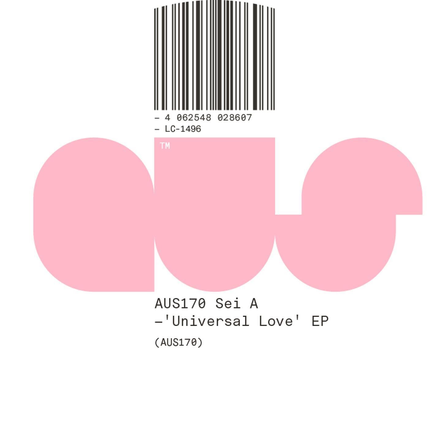 image cover: Sei A - Universal Love / AUS170BP