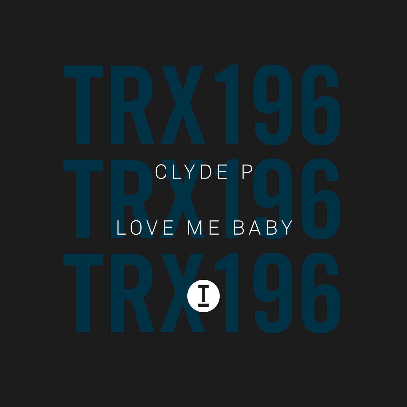 image cover: Clyde P - Love Me Baby / TRX19601Z