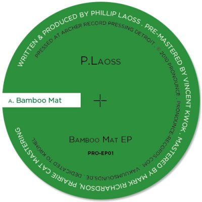 09 2021 346 09161107 P.Laoss - Bamboo Mat EP / Pronounce