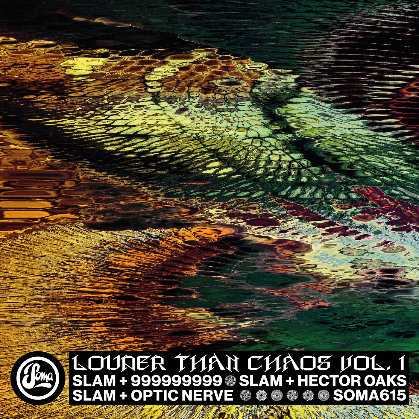 image cover: Slam, 999999999, Hector Oaks, Optic Nerve - Louder Than Chaos Vol. 1 / SOMA615D