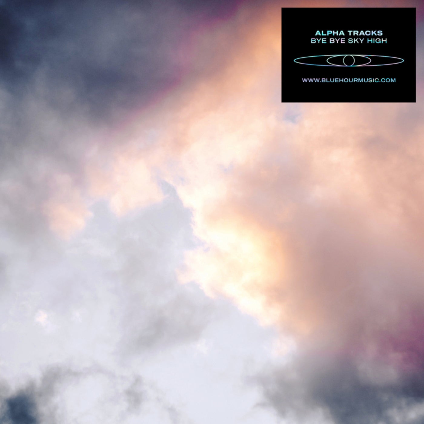 image cover: Alpha Tracks - Bye Bye Sky High / BLUEHOUR017