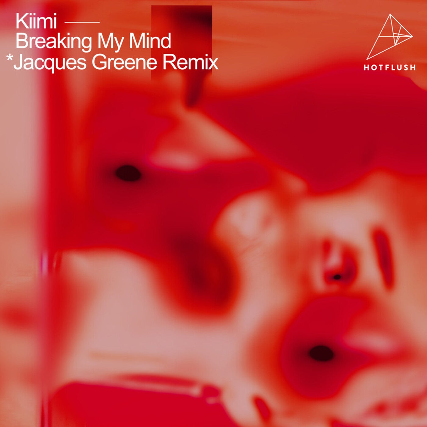 image cover: Kiimi - Breaking My Mind (Jacques Greene Remix) / HFT083RD