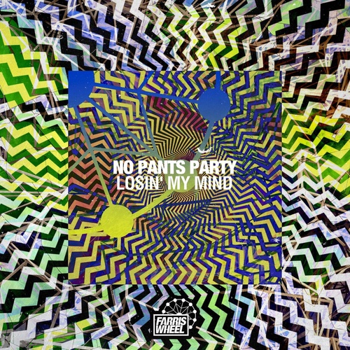 Download No Pants Party - Losin' My Mind on Electrobuzz