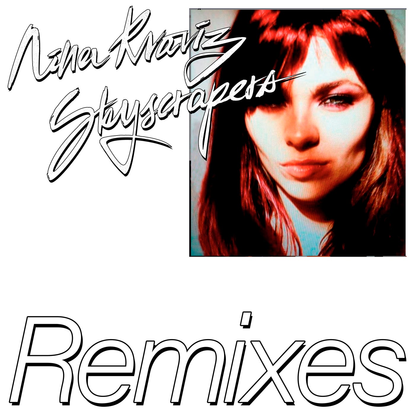 image cover: Nina Kraviz - Skyscrapers (Remixes) / NK001Remix