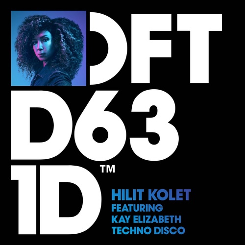 image cover: Hilit Kolet, Kay Elizabeth - Techno Disco - Extended Mix / DFTD631D2