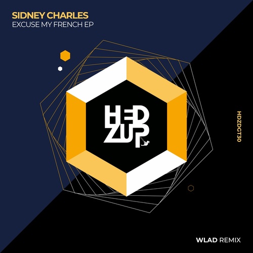 image cover: Sidney Charles - Excuse My French EP & WLAD remix / HDZDGT30