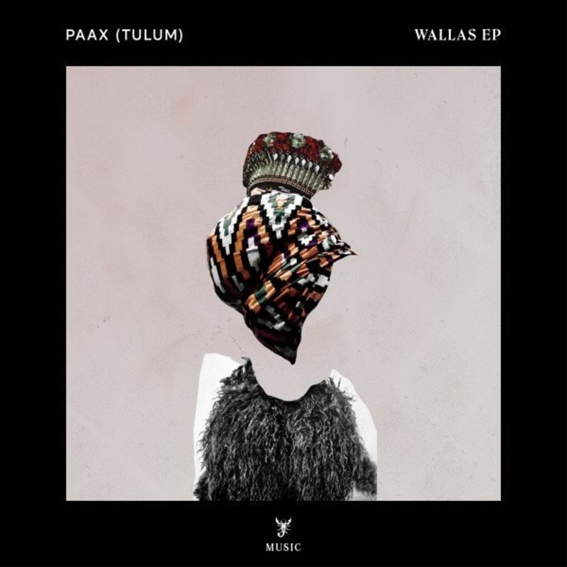 image cover: PAAX (Tulum) - Wallas EP