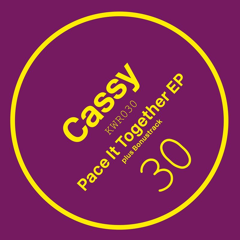 image cover: Cassy, Pete Moss - Pace It Together EP / KWR030