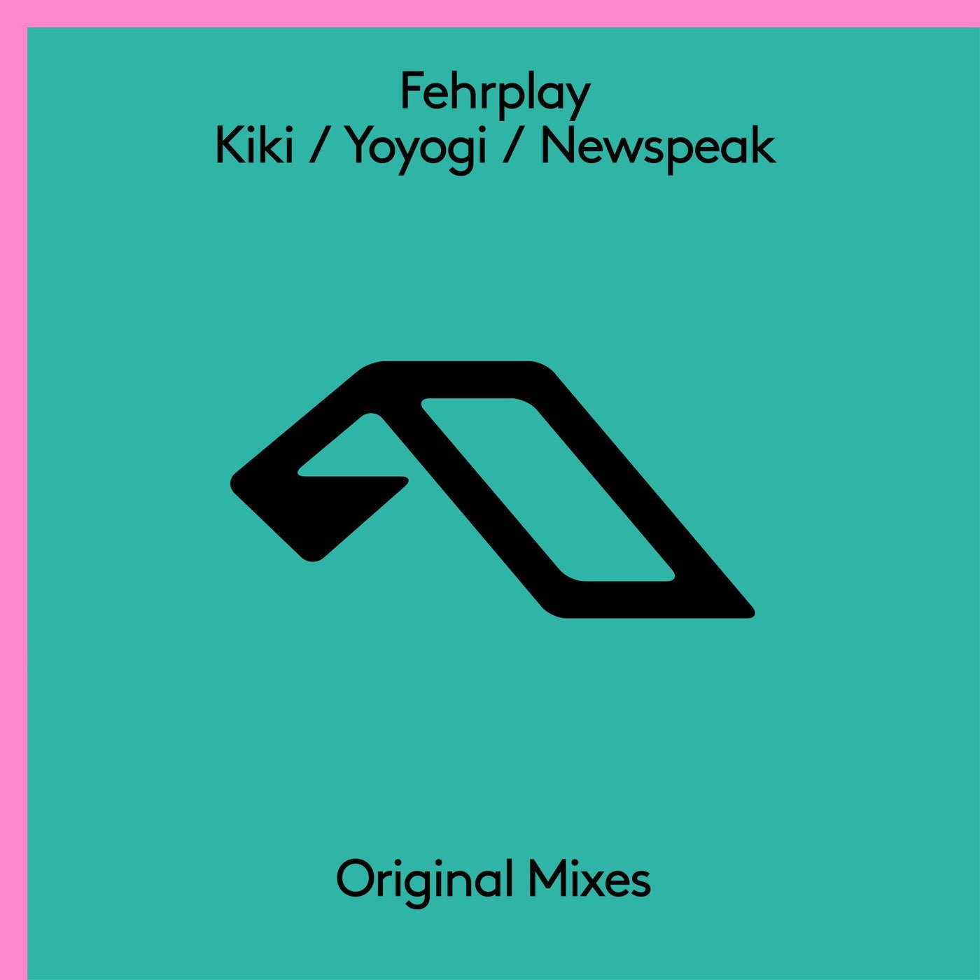 image cover: Fehrplay - Kiki / Yoyogi / Newspeak / ANJ738BD