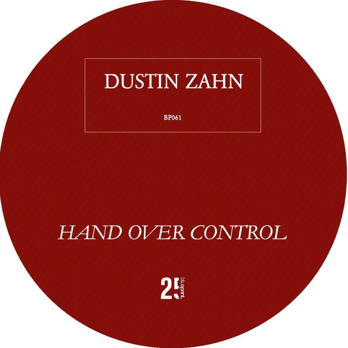 image cover: Dustin Zahn - Hand Over Control / BP061