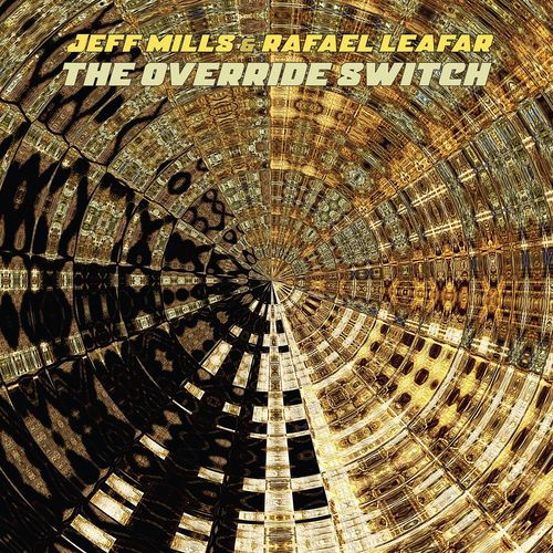image cover: Jeff Mills, Rafael Leafar - The Override Switch / Axis