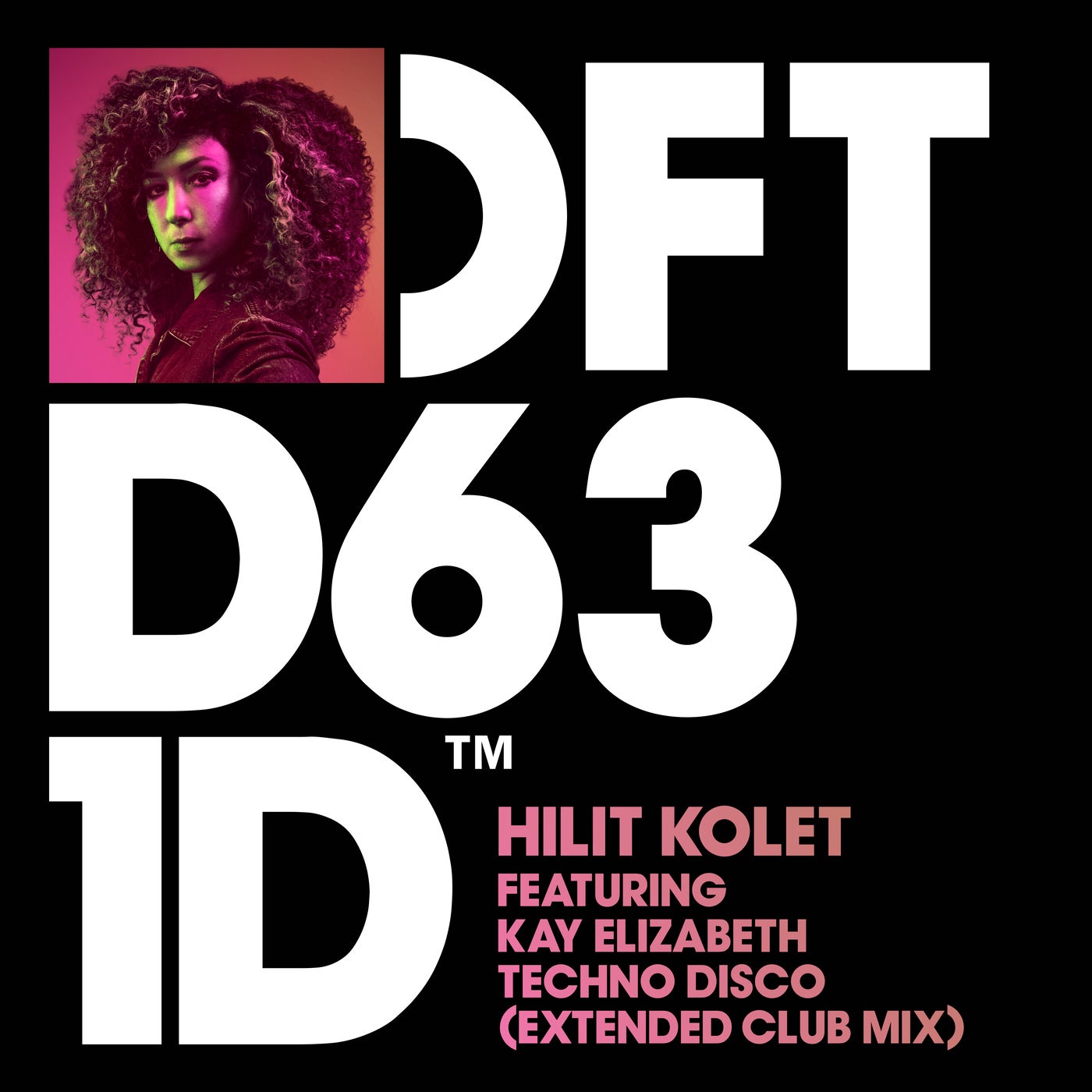 image cover: Hilit Kolet, Kay Elizabeth - Techno Disco - Extended Club Mix / DFTD631D4