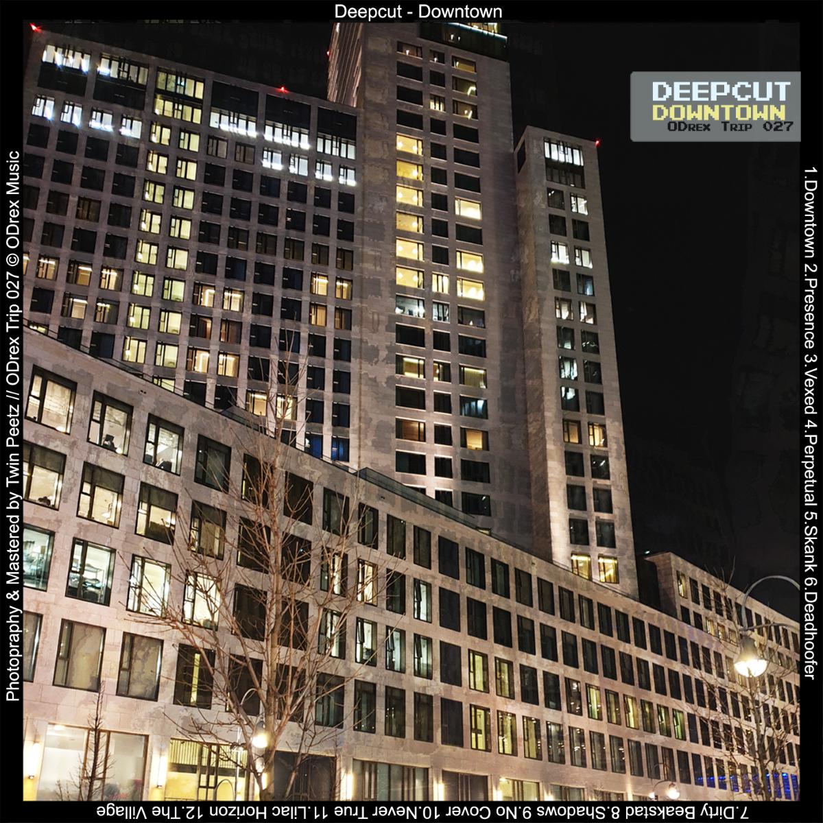 image cover: Deepcut - Downtown / ODrex Trip 027
