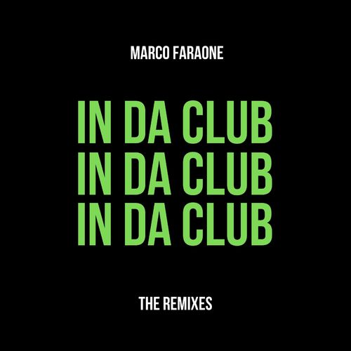image cover: Marco Faraone - In Da Club (The Remixes)