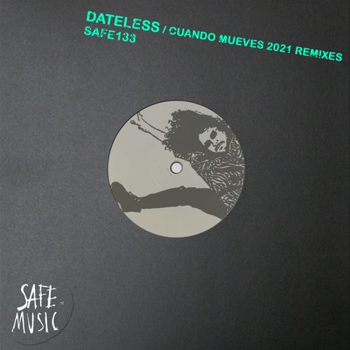 image cover: Dateless - Cuando Mueves 2021 - The Remixes /