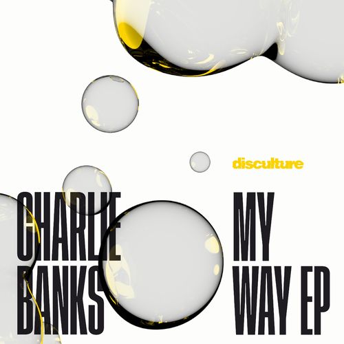 image cover: Charlie Banks - My Way EP / Disculture