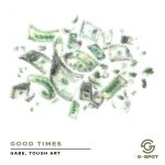 10 2021 346 091354631 Gabe, Tough Art - Good Times / GSPT022